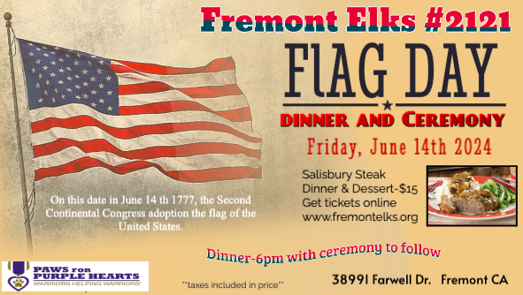 Flag Day Dinner & Ceremony - Friday June 14th, 2024 - Fremont Elks 