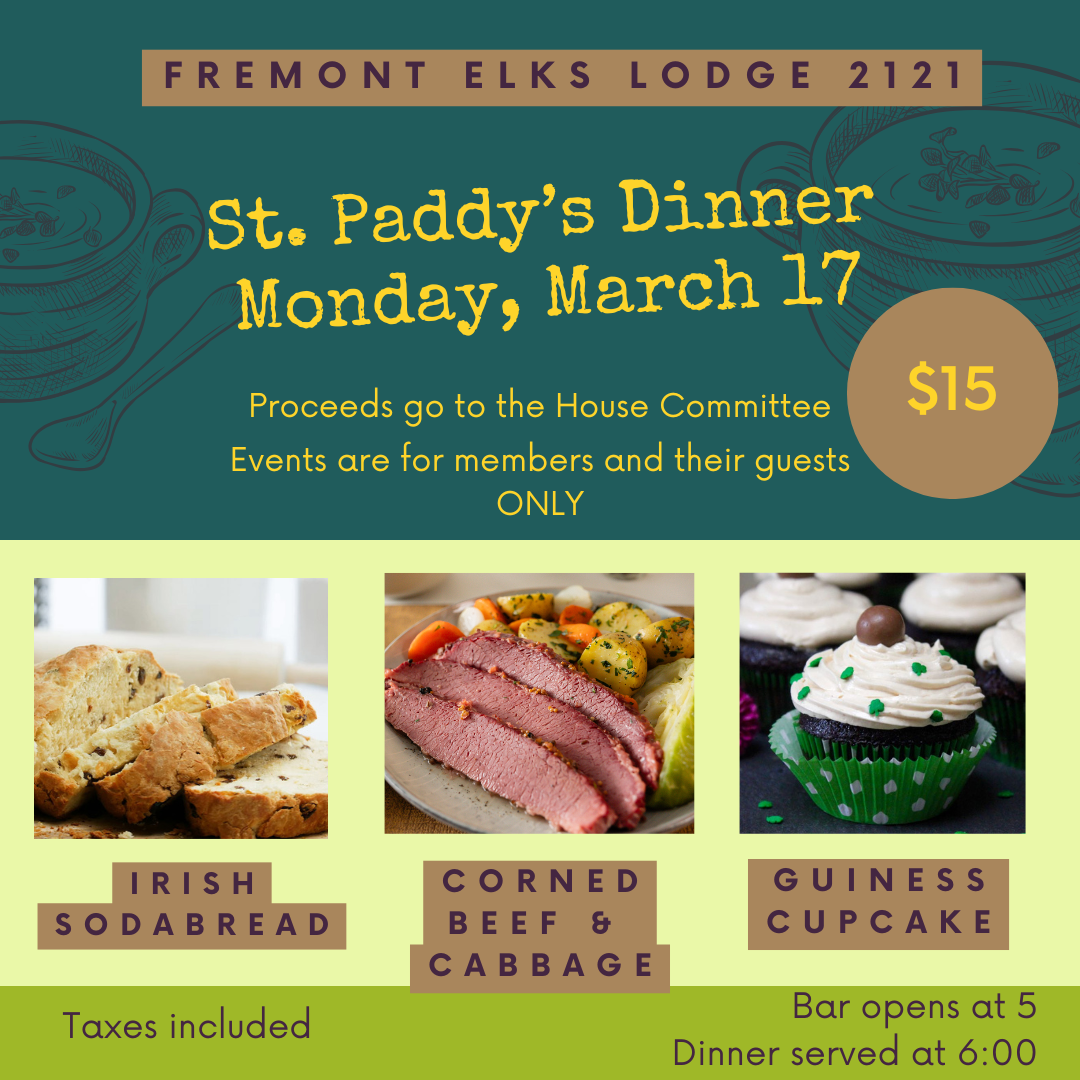 Monday Night Dinner - St. Paddy's Dinner - Fremont Elks Lodge 2121